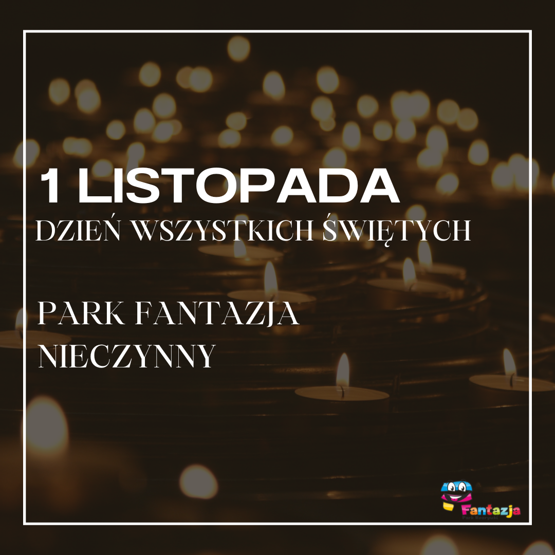 Godziny otwarcia od 31.10.2022  do 11.11.2022